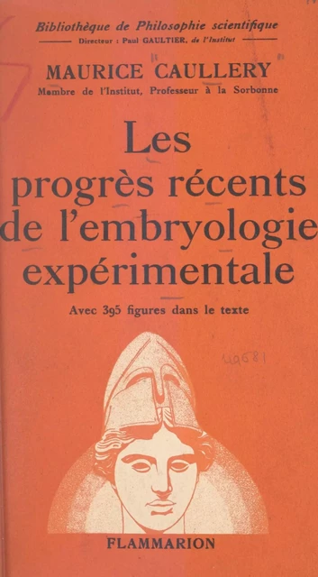 Les progrès récents de l'embryologie expérimentale - Maurice Caullery - Flammarion (réédition numérique FeniXX)