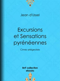 Excursions et Sensations pyrénéennes