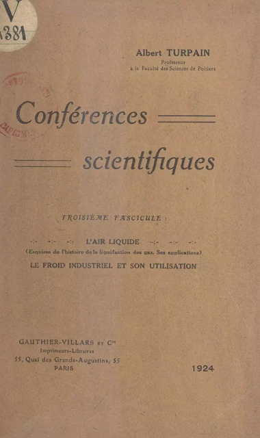 Conférences scientifiques (3). L'air liquide, le froid industriel et son utilisation - Albert Turpain - (Dunod) réédition numérique FeniXX