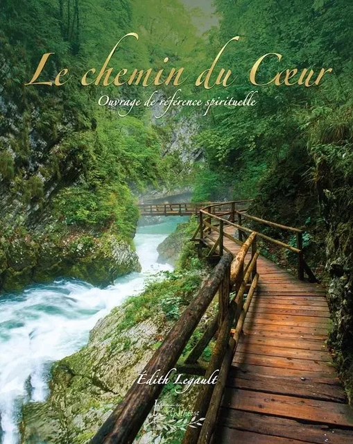 Le chemin du cœur - Edith Legault - Distribulivre