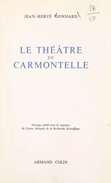 Le théâtre de Carmontelle - Jean-Hervé Donnard - (Armand Colin) réédition numérique FeniXX