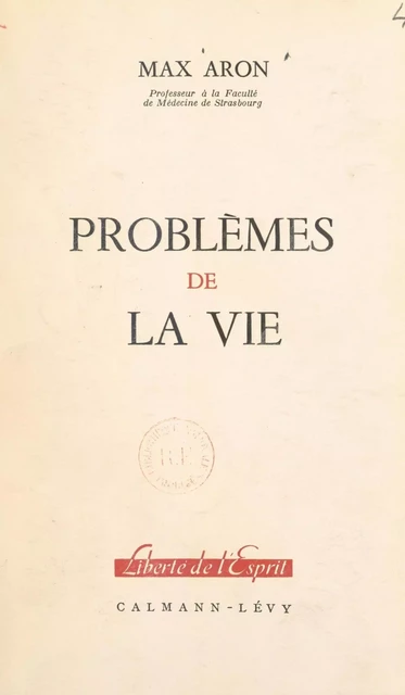 Problèmes de la vie - Max Aron - Calmann-Lévy (réédition numérique FeniXX)