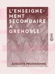 L'Enseignement secondaire à Grenoble