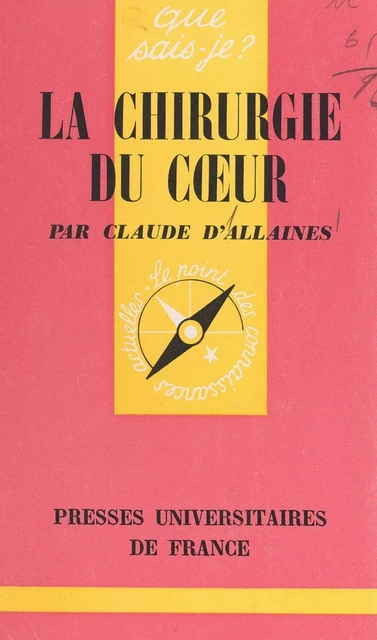 La chirurgie du cœur - Claude d'Allaines - (Presses universitaires de France) réédition numérique FeniXX