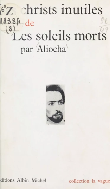 Les Christs inutiles -  Aliocha - (Albin Michel) réédition numérique FeniXX