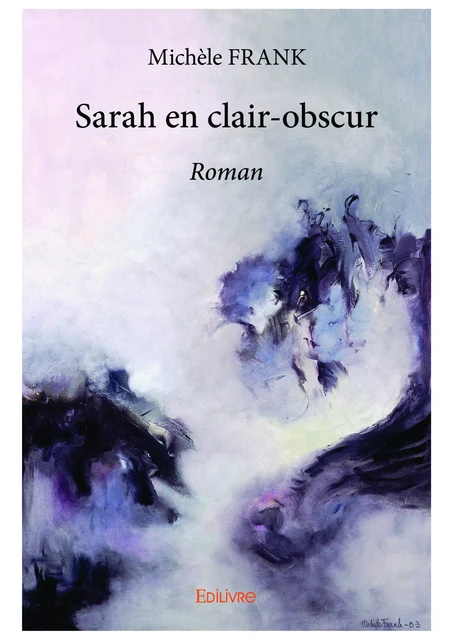 Sarah en clair-obscur - Michèle Frank - Editions Edilivre