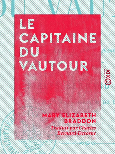 Le Capitaine du Vautour - Mary Elizabeth Braddon - Collection XIX