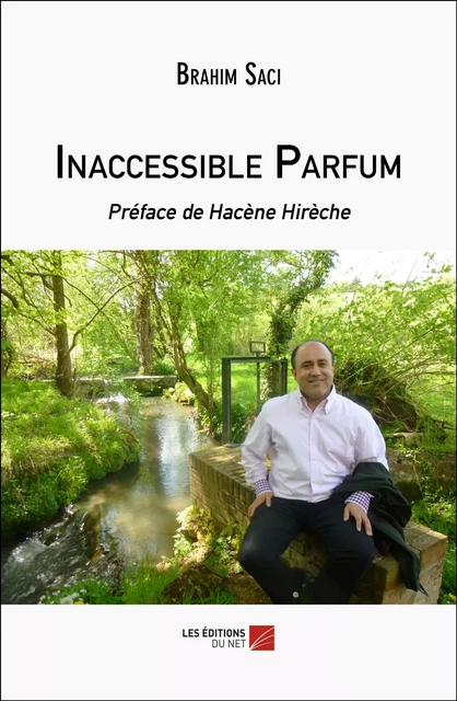 Inaccessible Parfum - Brahim Saci - Les Éditions du Net