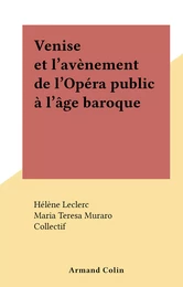 Venise et l'avènement de l'Opéra public à l'âge baroque