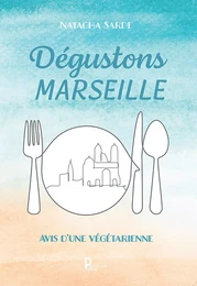 Dégustons Marseille