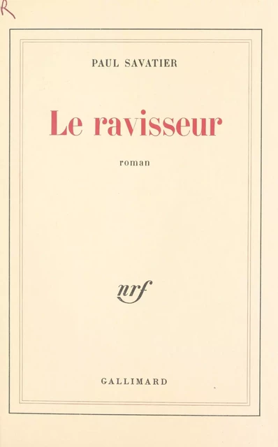 Le ravisseur - Paul Savatier - (Gallimard) réédition numérique FeniXX