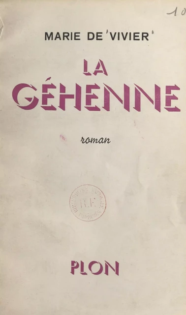 La Géhenne - Marie de Vivier - (Plon) réédition numérique FeniXX