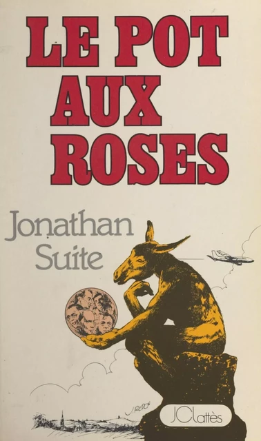 Le pot aux roses - Jonathan Suite - (JC Lattès) réédition numérique FeniXX