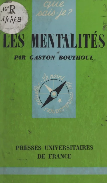 Les mentalités - Gaston Bouthoul - (Presses universitaires de France) réédition numérique FeniXX