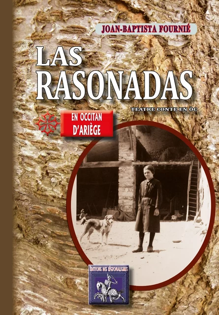 Las Rasonadas (teatre-conte en òc) - Joan-Baptista Fournié - Editions des Régionalismes