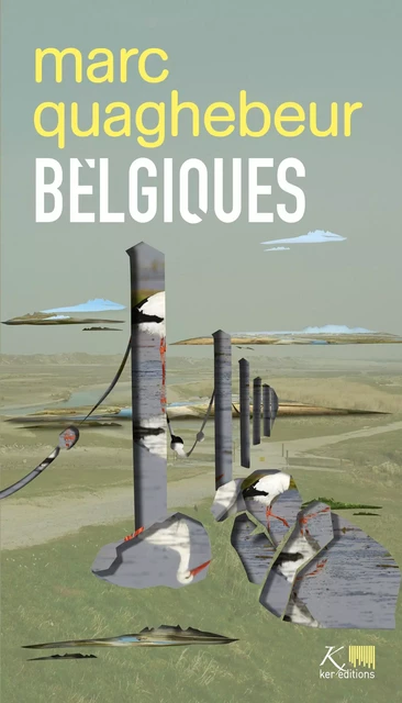 Belgiques - Marc Quaghebeur - Ker