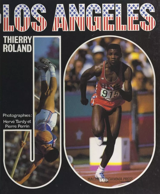 Los Angeles 84 - Thierry Roland - (Hachette) réédition numérique FeniXX