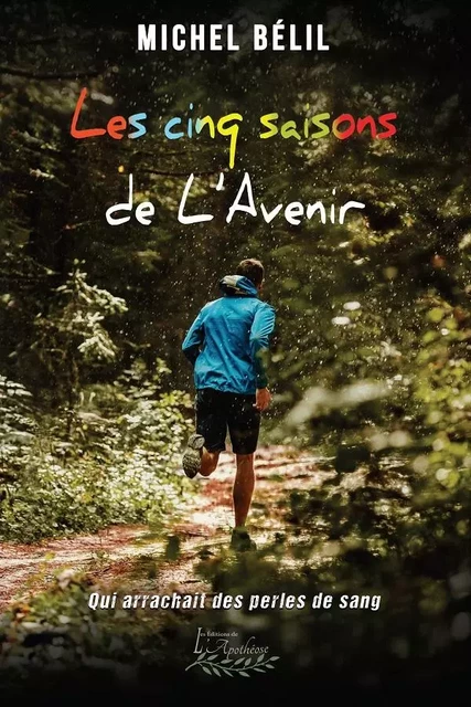 Les cinq saisons de L'Avenir - qui arrachait des perles de sang - Michel Bélil - Distribulivre