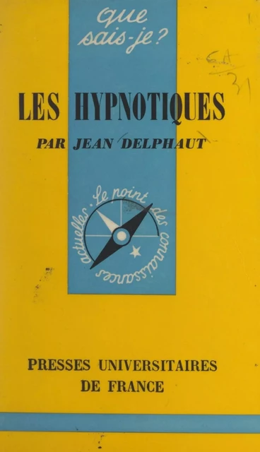 Les hypnotiques - Jean Delphaut, Daniel Ginestet - (Presses universitaires de France) réédition numérique FeniXX