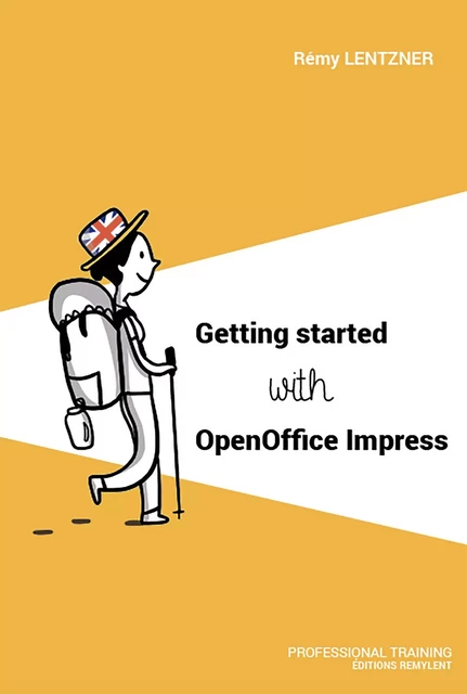 Getting started with OpenOffice Impress - Rémy Lentzner - Remylent