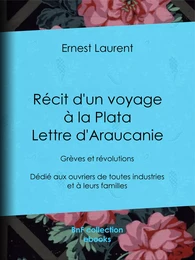 Récit d'un voyage à la Plata - Lettre d'Araucanie