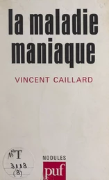 La maladie maniaque