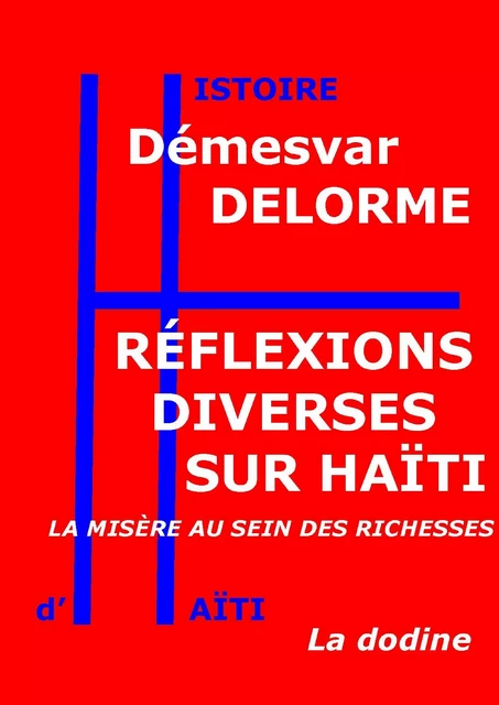 Réflexions diverses sur Haïti - Démesvar Delorme - Éditions de la dodine