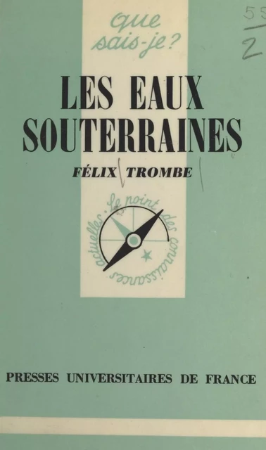 Les eaux souterraines - Félix Trombe - (Presses universitaires de France) réédition numérique FeniXX