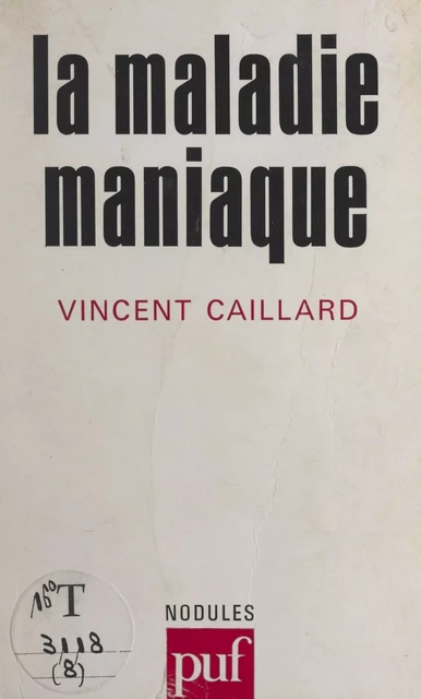 La maladie maniaque - Vincent Caillard - (Presses universitaires de France) réédition numérique FeniXX