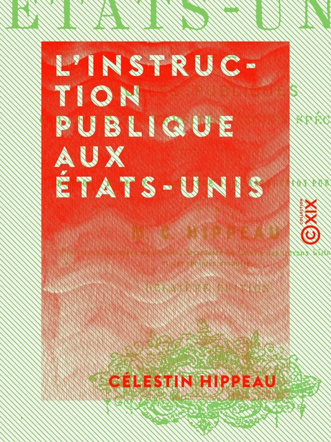 L'Instruction publique aux États-Unis - Célestin Hippeau - Collection XIX