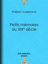 Petits mémoires du XIXe siècle