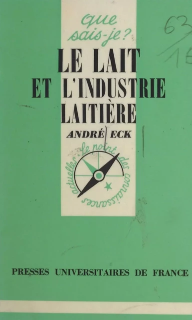 Le lait et l'industrie laitière - André Eck - (Presses universitaires de France) réédition numérique FeniXX