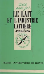 Le lait et l'industrie laitière