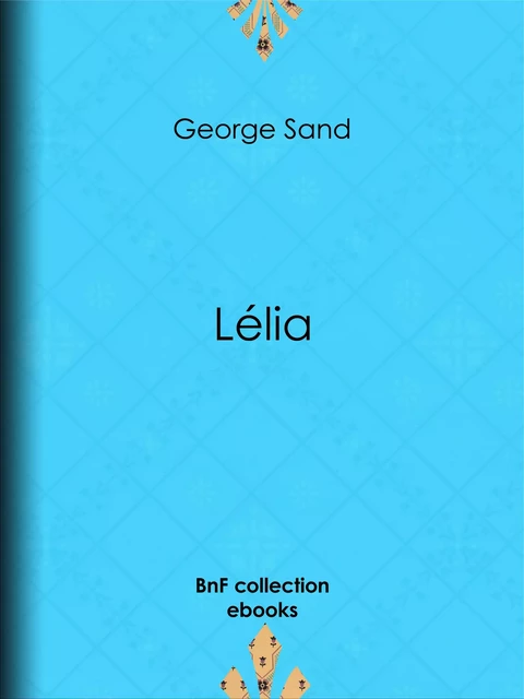 Lélia - George Sand - BnF collection ebooks