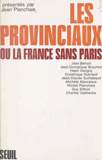 Les provinciaux - Jean Benoît, Jean-Dominique Boucher, Henri Deligny - Seuil (réédition numérique FeniXX)