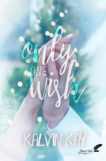 Only One Wish - Kalvin Kay - Black Ink Editions