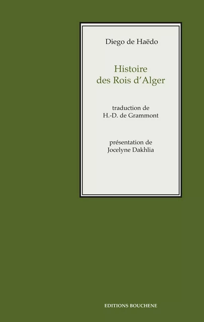 Histoire des rois d'Alger - Diego de Haëdo - Editions Bouchène