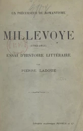 Un précurseur du romantisme : Millevoye, 1782-1816