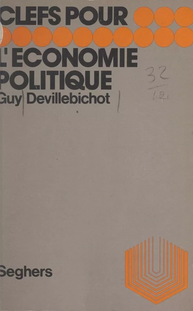 L'économie politique - Guy Devillebichot - Seghers (réédition numérique FeniXX)