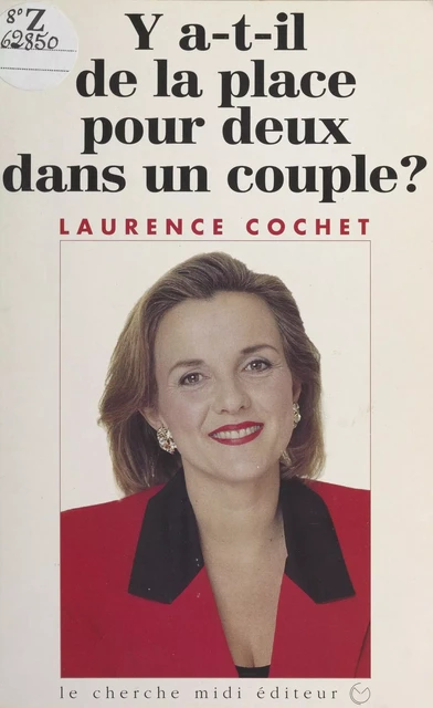 Y a-t-il de la place pour deux dans un couple ? - Laurence Cochet - Cherche midi (réédition numérique FeniXX)