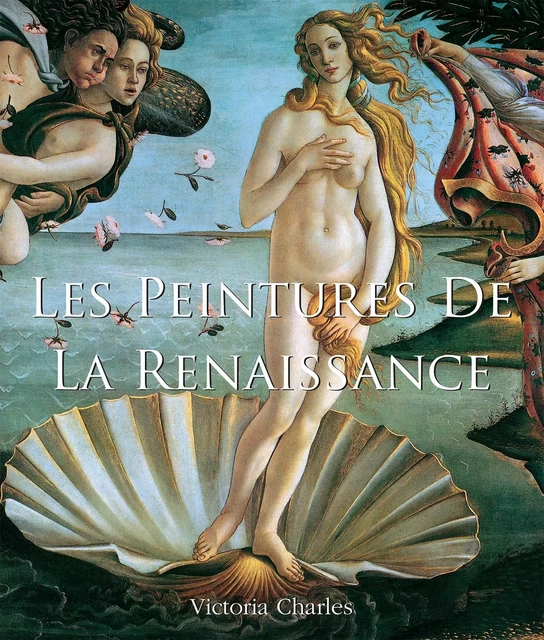 Les Peintures de la Renaissance - Victoria Charles - Parkstone International