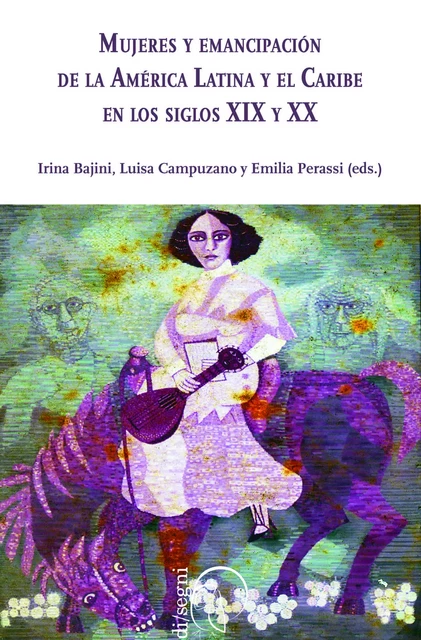 Mujeres y Emancipación de la América Latina y el Caribe en los siglos XIX y XX -  - Ledizioni