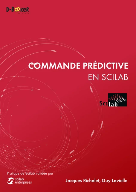 Commande prédictive en Scilab - Guy Lavielle, Jacques Richalet - Éditions D-BookeR