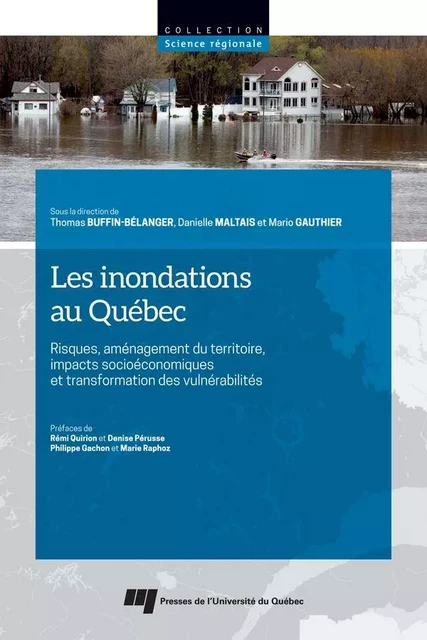 Les inondations au Québec - Thomas Buffin-Bélanger, Danielle Maltais, Mario Gauthier - Presses de l'Université du Québec