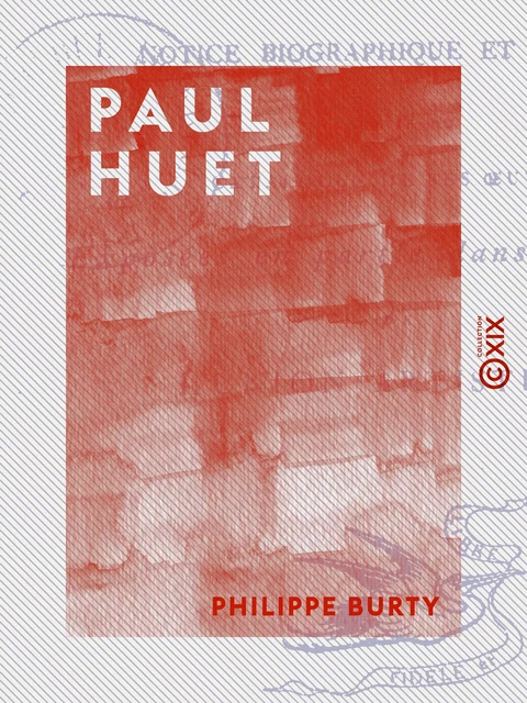 Paul Huet - Philippe Burty - Collection XIX