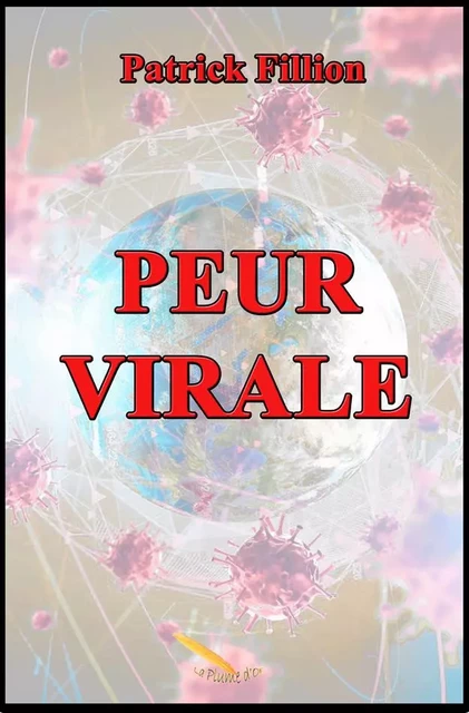 Peur virale - Patrick Fillion - Éditions La Plume D'or