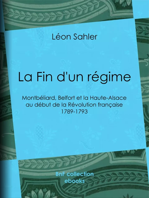 La Fin d'un régime - Léon Sahler - BnF collection ebooks