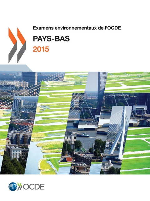 Examens environnementaux de l'OCDE : Pays-Bas 2015 -  Collectif - OECD