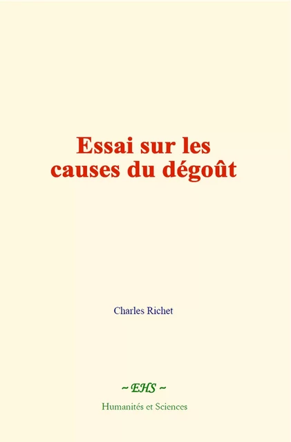 Essai sur les causes du dégoût - Charles Richet - EHS