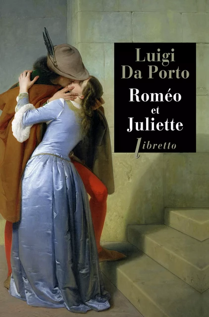 Roméo et Juliette - Luigi Da Porto - Libella